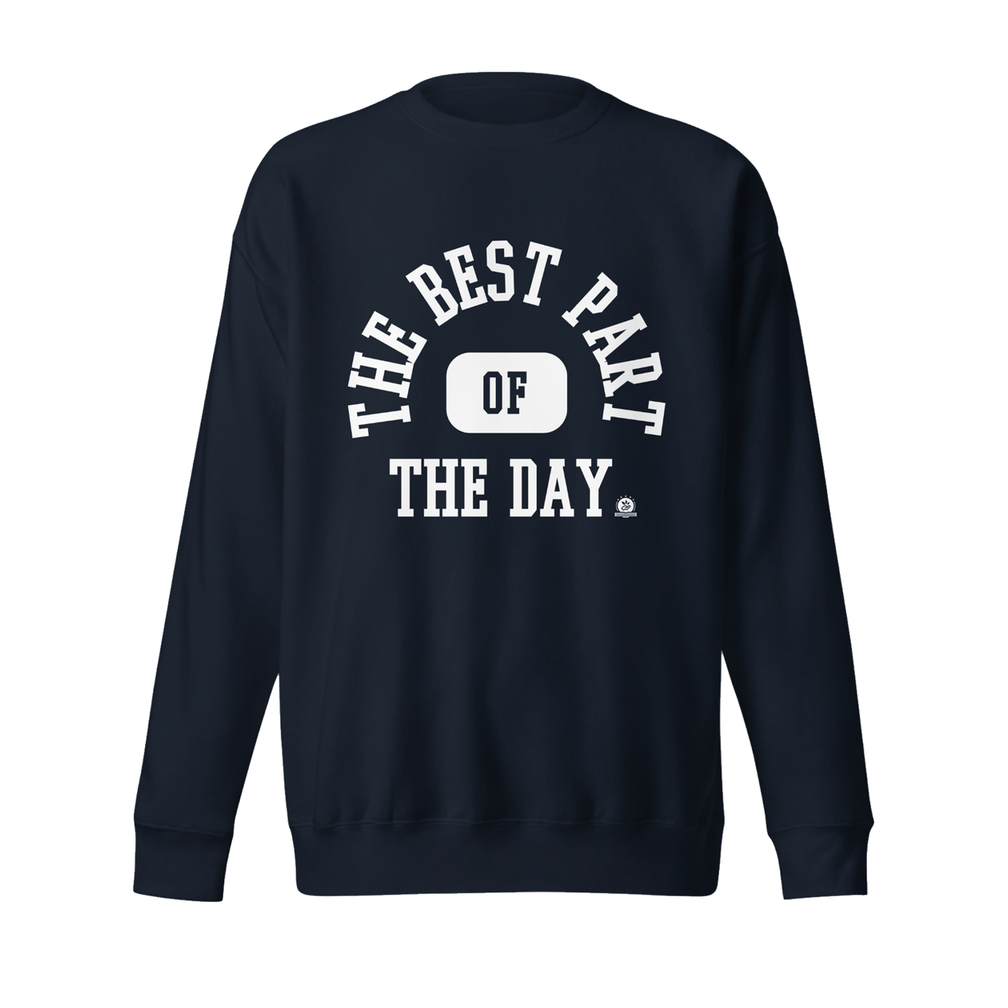 Best Part of The Day Sweatshirt