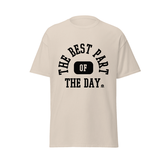 Best Part of The Day Tee 04